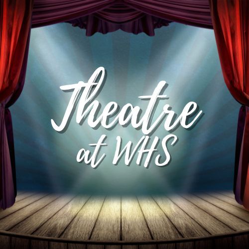 Theatre at WHS written on stage